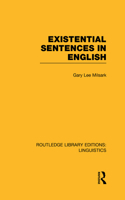 Existential Sentences in English (Rle Linguistics D: English Linguistics)