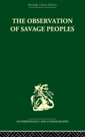 Observation of Savage Peoples