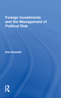 Foreign Investments And The Management Of Political Risk