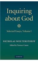 Inquiring about God: Volume 1, Selected Essays