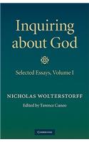 Inquiring about God: Volume 1, Selected Essays