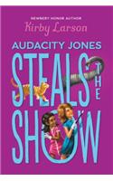 Audacity Jones Steals the Show (Audacity Jones #2)