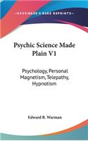 Psychic Science Made Plain V1