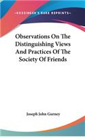 Observations On The Distinguishing Views And Practices Of The Society Of Friends