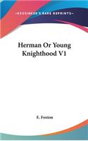 Herman Or Young Knighthood V1