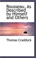 Rousseau, as Described by Himself and Others: (English)