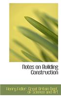 Notes on Building Construction