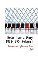 Notes from a Diary, 1892-1895, Volume I