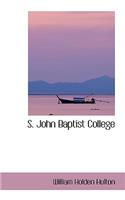 S. John Baptist College