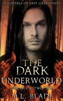 The Dark Underworld