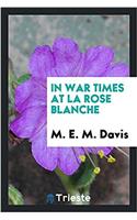 In War Times at La Rose Blanche