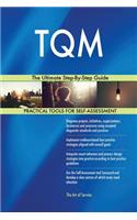 TQM The Ultimate Step-By-Step Guide