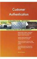 Customer Authentication A Complete Guide - 2019 Edition