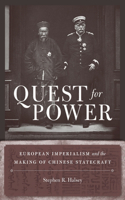 Quest for Power: European Imperialism and the Making of Chinese Statecraft(English)