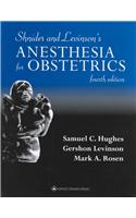 Shnider and Levinson's Anesthesia for Obstetrics