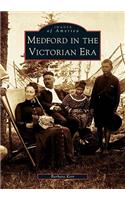 Medford in the Victorian Era