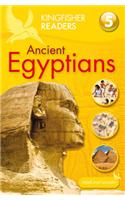 Kingfisher Readers: Ancient Egyptians (Level 5: Reading Fluently): (33 Kingfisher Readers)