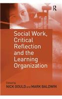 Social Work, Critical Reflection and the Learning Organization