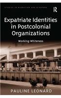 Expatriate Identities in Postcolonial Organizations