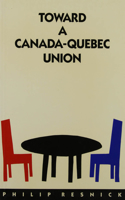 Toward a Canada-Quebec Union