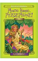 Myth-O-Mania: Phone Home, Persephone! - Book #2