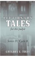 Lectionary Tales for the Pulpit, Series IV, Cycle B: Series IV, Cycle B