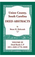 Union County, South Carolina, Deed Abstracts Volume III