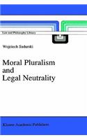 Moral Pluralism and Legal Neutrality