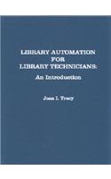 Library Automation for Library Technicians: An Introduction