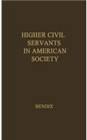 Higher Civil Servants in American Society: A Study of the Social Origins, the Careers, and the Power-Position of Higher Federal Administrators