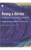 Being a Doctor: Understanding Medical Practice