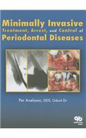 Minimally Invasive Treatment, Arrest, and Control of Periodontal Disease