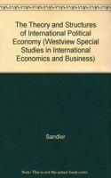 The Theory and Structures of International Political Economy