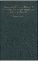 Manual of Vascular Plants of Northeastern United States and Adjacent Canada