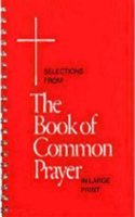Selections from the Book of Common Prayer in Large Print: (English)