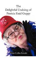 The Delightful Undoing of Patricia Enid Guppy