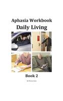 Aphasia Workbook Daily Living Book 2