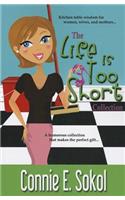 Life Is Too Short Collection