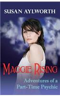 Maggie Rising: Adventures of a Part-Time Psychic