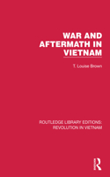 War and Aftermath in Vietnam: (Routledge Library Editions: Revolution in Vietnam)