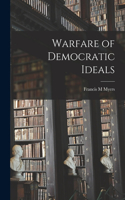 Warfare of Democratic Ideals