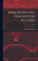 16mm Sound-on-Film Motion Pictures; 1936