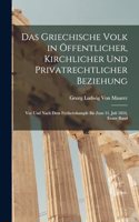 Griechische Volk in Öffentlicher, Kirchlicher Und Privatrechtlicher Beziehung