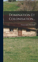 Domination Et Colonisation...