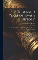 Thousand Years Of Jewish History