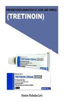 Prevention/Elimination of Acne and Pimple (Tretinoin)