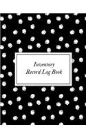 Inventory Record Log Book: Management Control, Daily Weekly Monthly Entry Logbook Notebook For Businesses and Personal Management (Office Supplies) Large Inventory Log