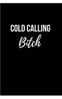 Cold Calling Bitch