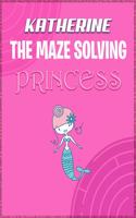 Katherine the Maze Solving Princess