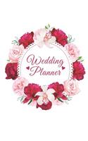 Wedding Planner: Complete Wedding Organizer & Notebook For Brides To Be. Keep Track Of Budgets, Bride & Groom Activities, Guest Lists, Seating Charts, Checklist Task